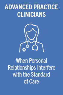 ANE 221098.0 When Personal Relationships Interfere with the Standard of Care for Advanced Practice Clinicians Banner
